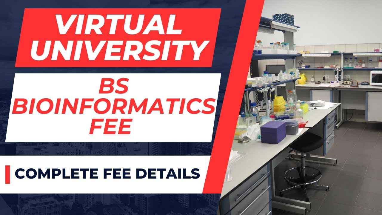 Virtual University BS Bioinformatics Fee Details[Current fee]