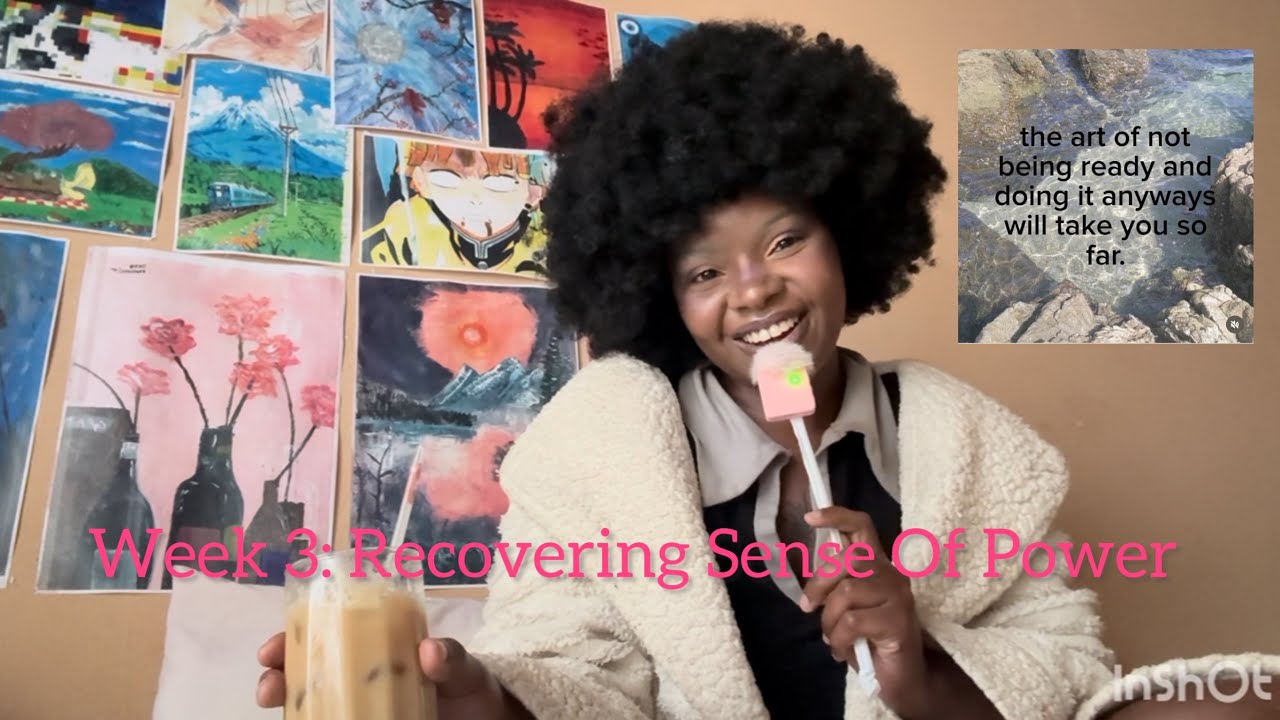 Week 3: Recovering Sense Of Power.
