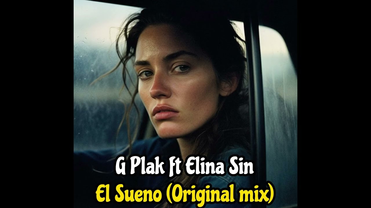 G Plak Ft  Elina Sin - El Sueno (Original Mix)