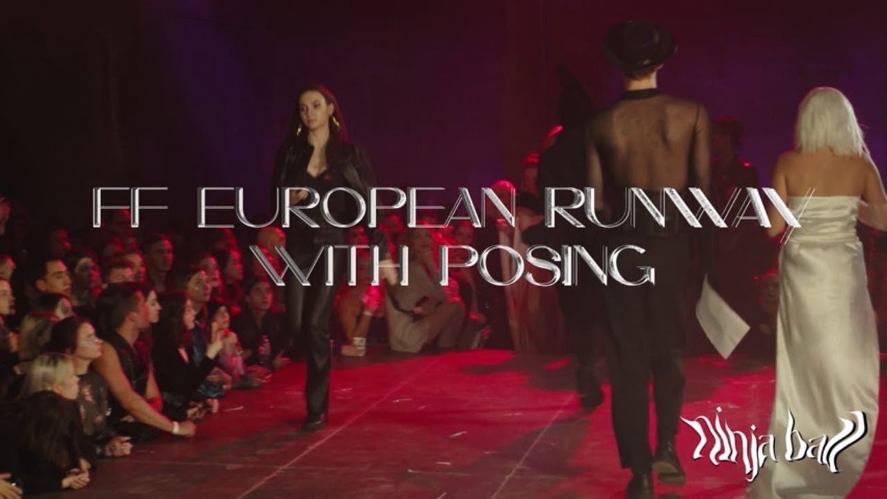 FF EUROPEAN RUNWAY WITH POSING | NINJA VOGUE BALL
