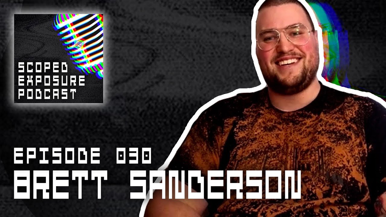 Brett Sanderson [ANTIBODIES, WARSH] - Scoped Exposure Podcast 030