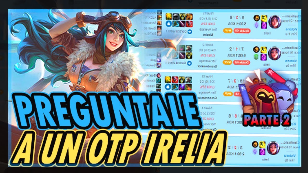 👨‍🏫5 CONSEJOS para MEJORAR MECANICAMENTE con IRELIA - Parte 2