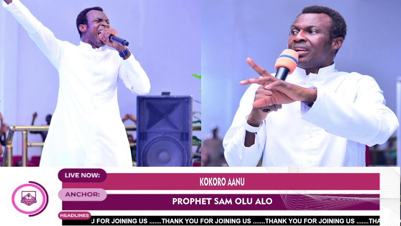 KOKORO AANU PELU PROPHET SAM OLU ALO