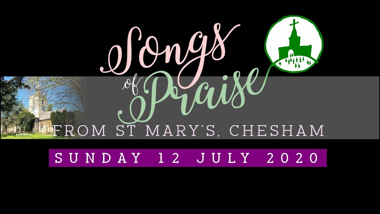 Songs of Praise 12 July 2020