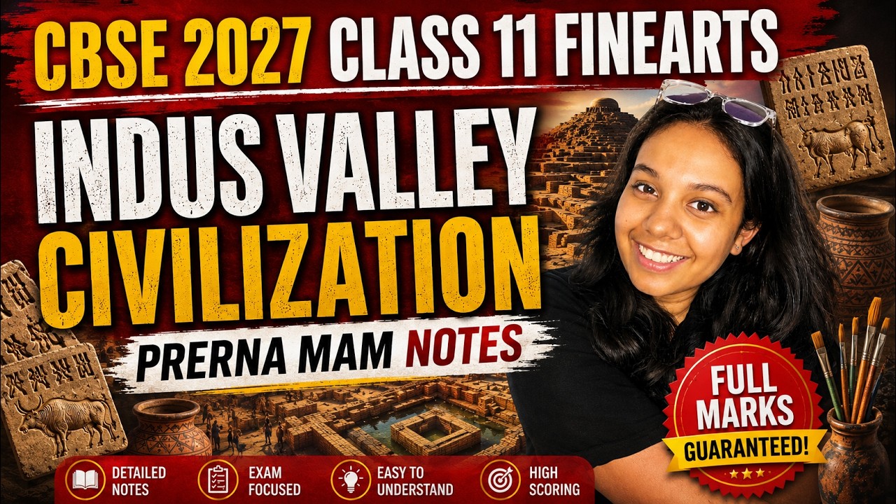 CBSE Class 11 Fine Arts 2027 | Indus Valley Civilization | Full Marks 📚 #indusvalleycivilization