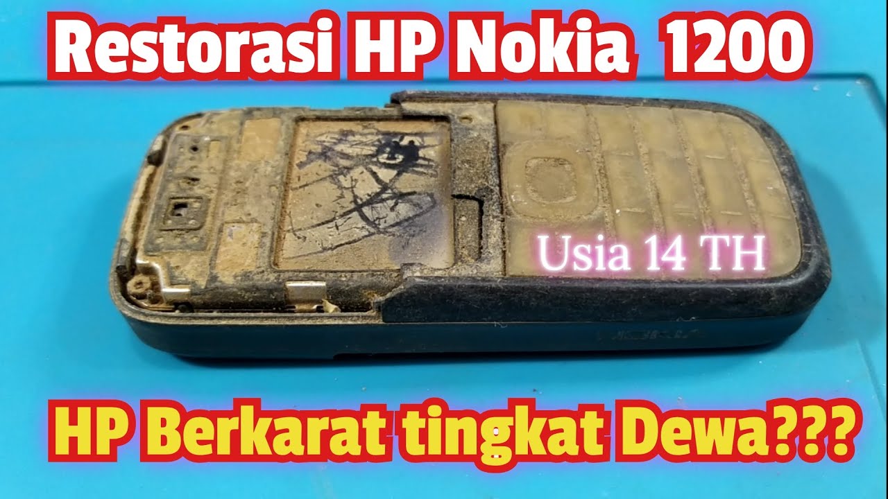 Restorasi Nokia Rongsokan 1200 usia 14 Th