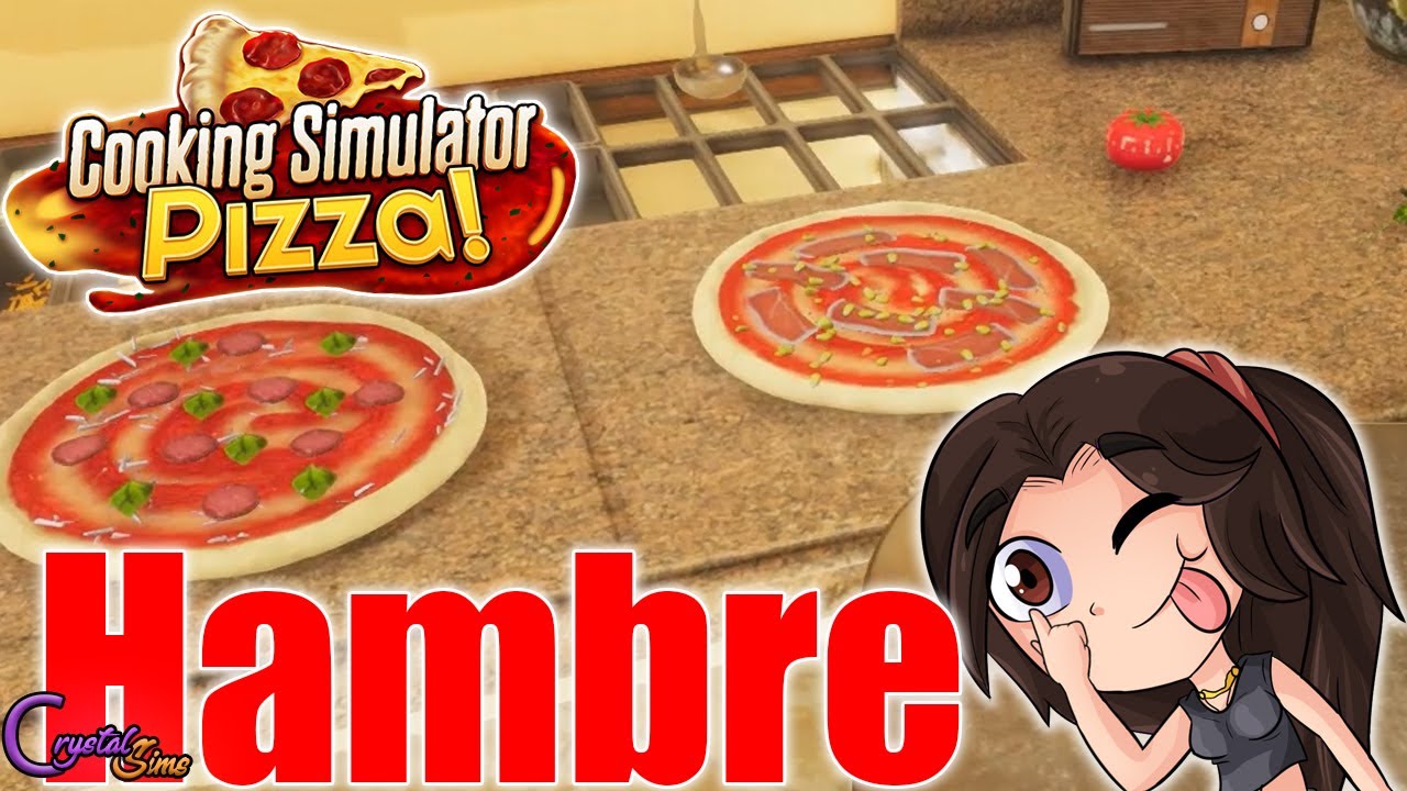 NO TE RECOMIENDO VER ESTE VÍDEO SI TIENES HAMBRE | COOKING SIMULATOR PIZZA | CRYSTALSIMS