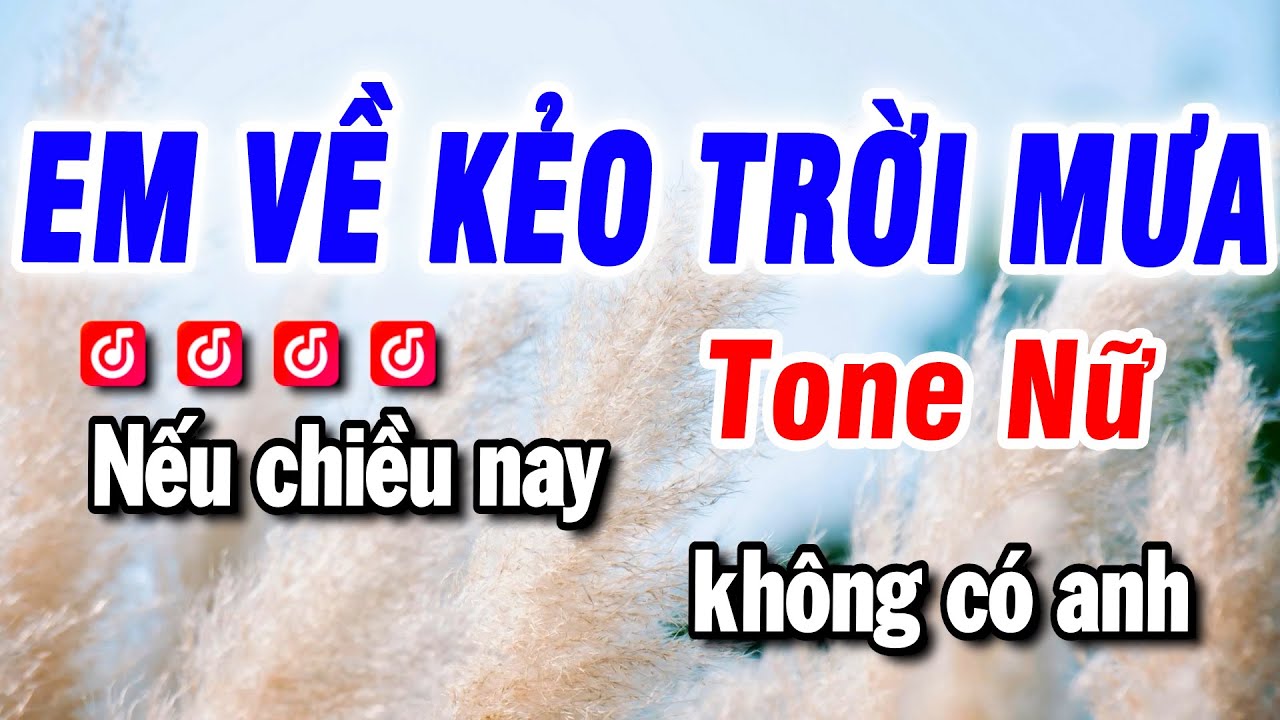 Karaoke Em Về Kẻo Trời Mưa - Nhạc Sống Tone Nữ - Beat Bảo Hưng