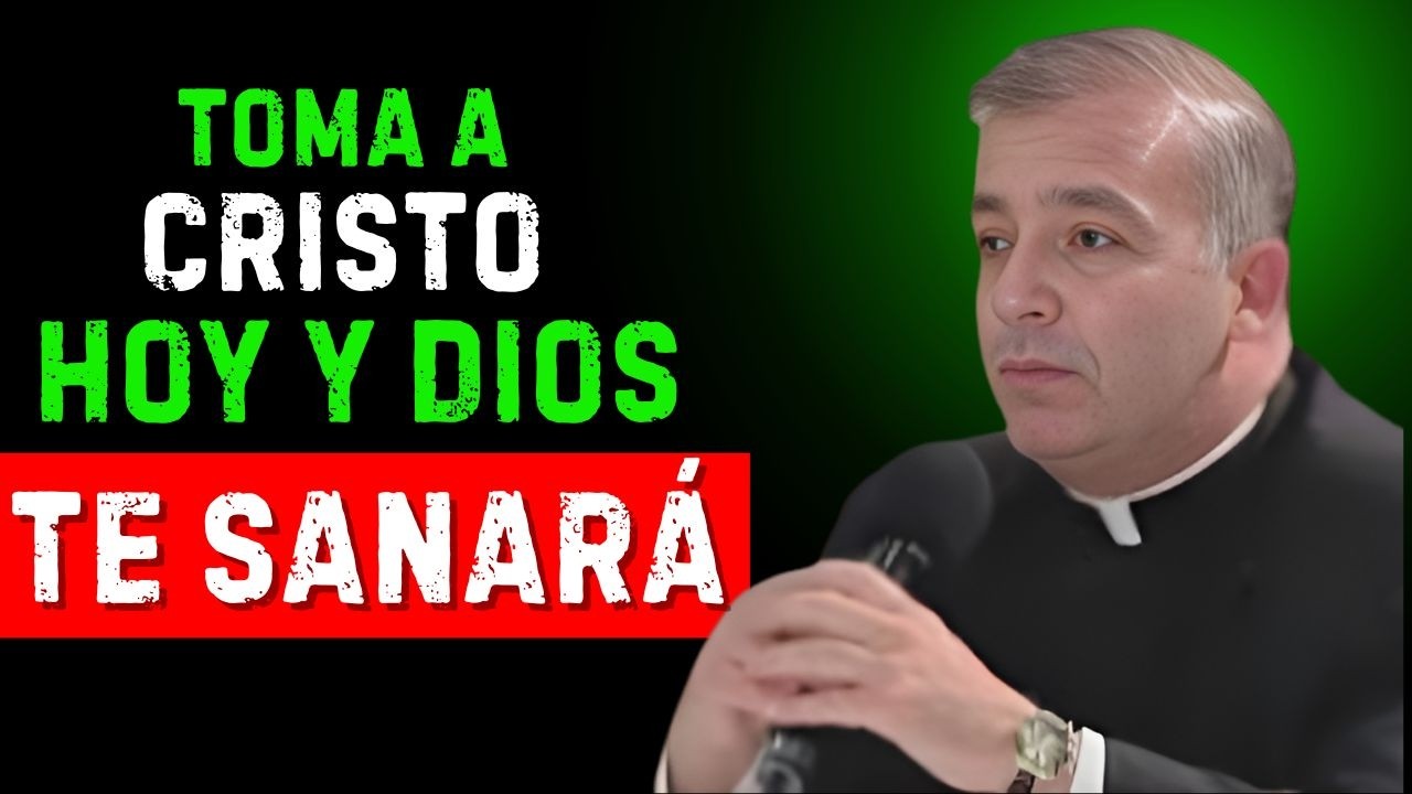 Toma EL CUERPO DE CRISTO y Renueva Tu Fe Desde Hoy ｜ Padre Ángel Espinosa de los Monteros