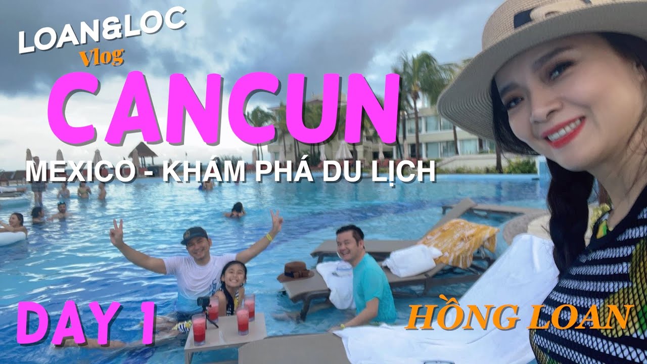 CON GÁI NS BẢO QUỐC REVIEW KHU DU LỊCH BAO ĂN, BAO UỐNG... THOẢI MÁI Ở MEXICO - DAY 1