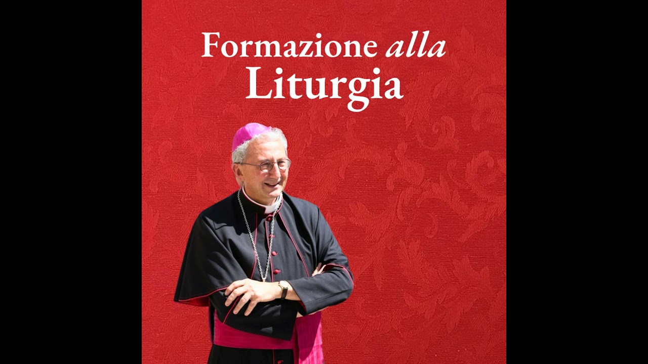 Il tempo della Liturgia - S.E. Mons. Ovidio Vezzoli