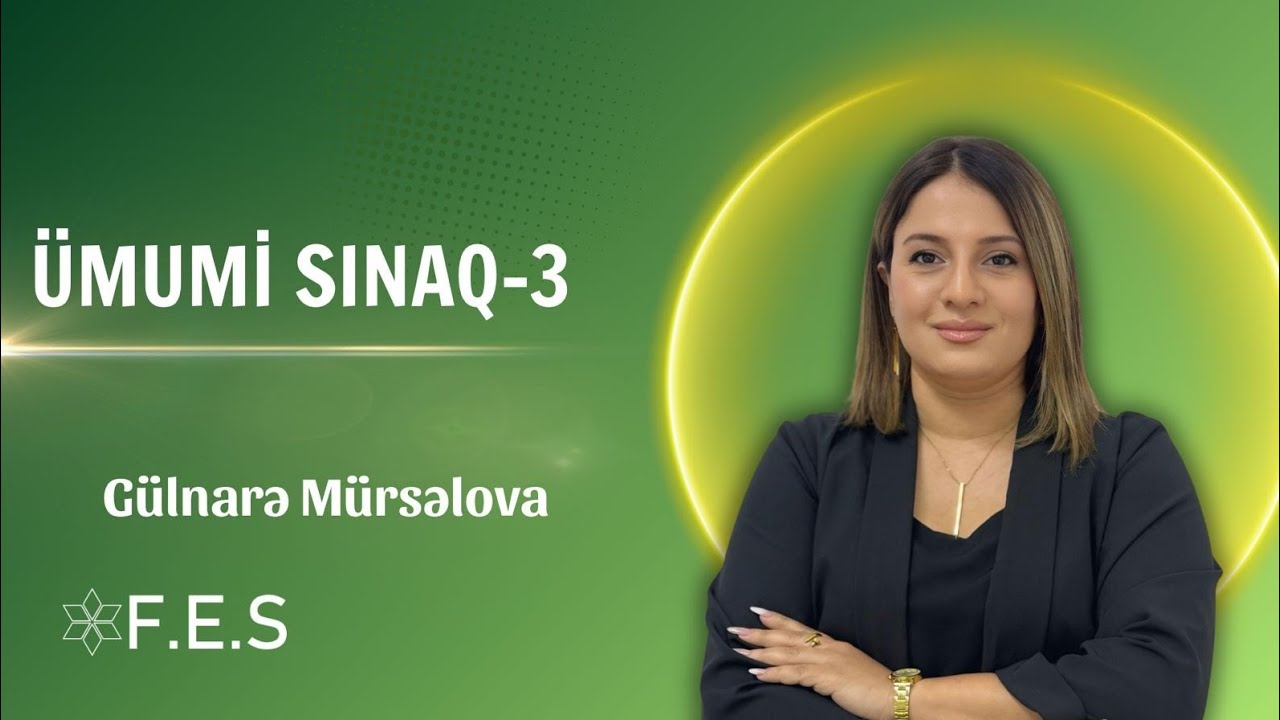 ÜMUMİ SINAQ-3 / KURİKULUM / GÜLNARƏ MÜRSƏLOVA