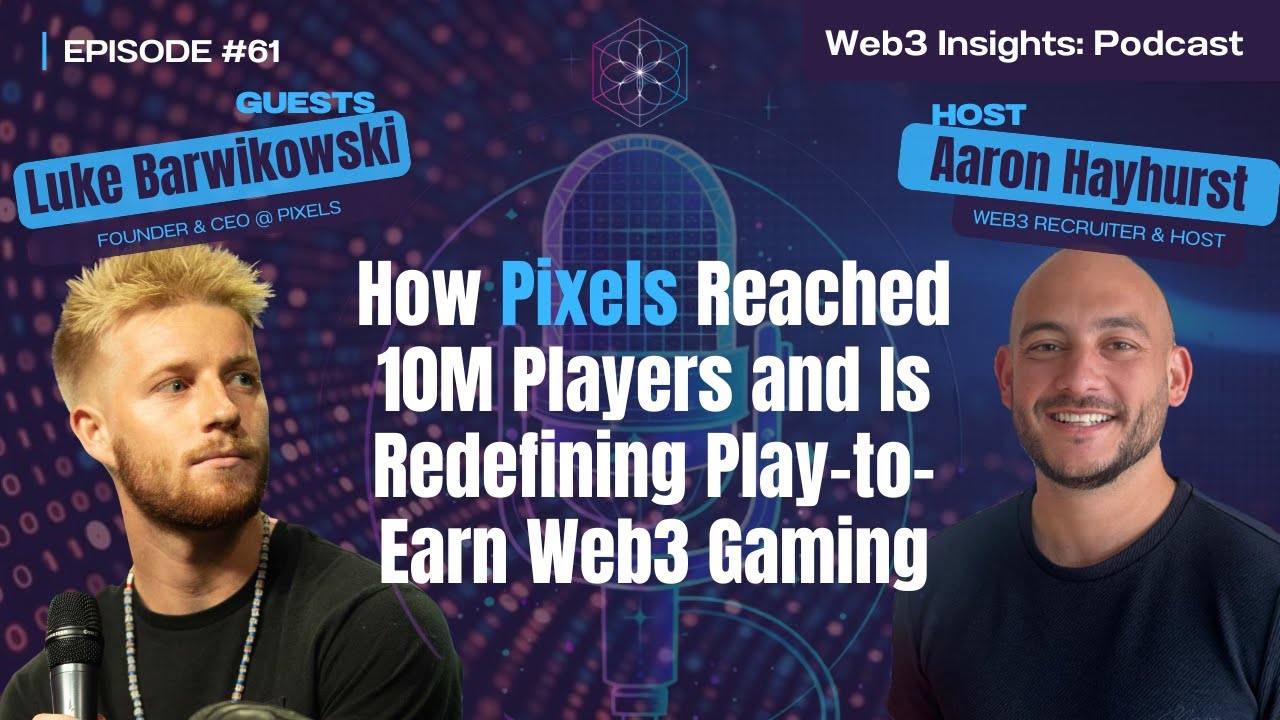 How Pixels Reached 10M Players and Is Redefining Play-to-Earn Web3 Gaming | Luke Barwikowski