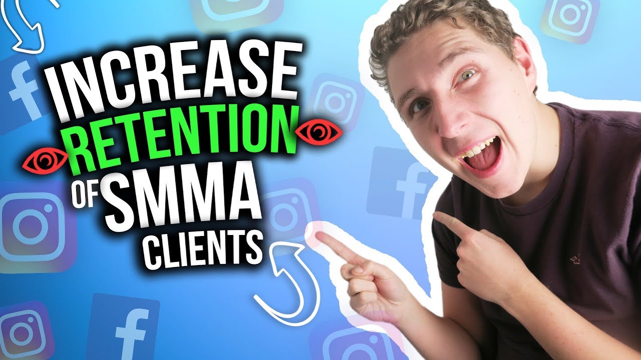 How To Increase The RETENTION Of Your SMMA Clients