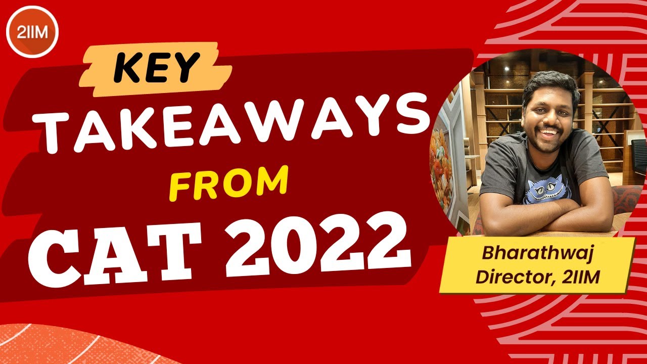 Key Takeaways from CAT 2022 | CAT 2022 Section Wise Analysis | CAT 2023 Strategies | 2IIM CAT Prep