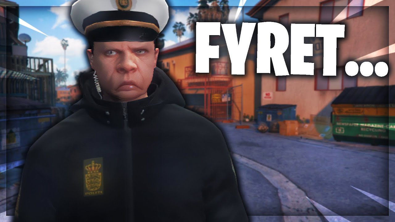 BLIVER FYRET... - DANSK GTA 5 RP FIVEM