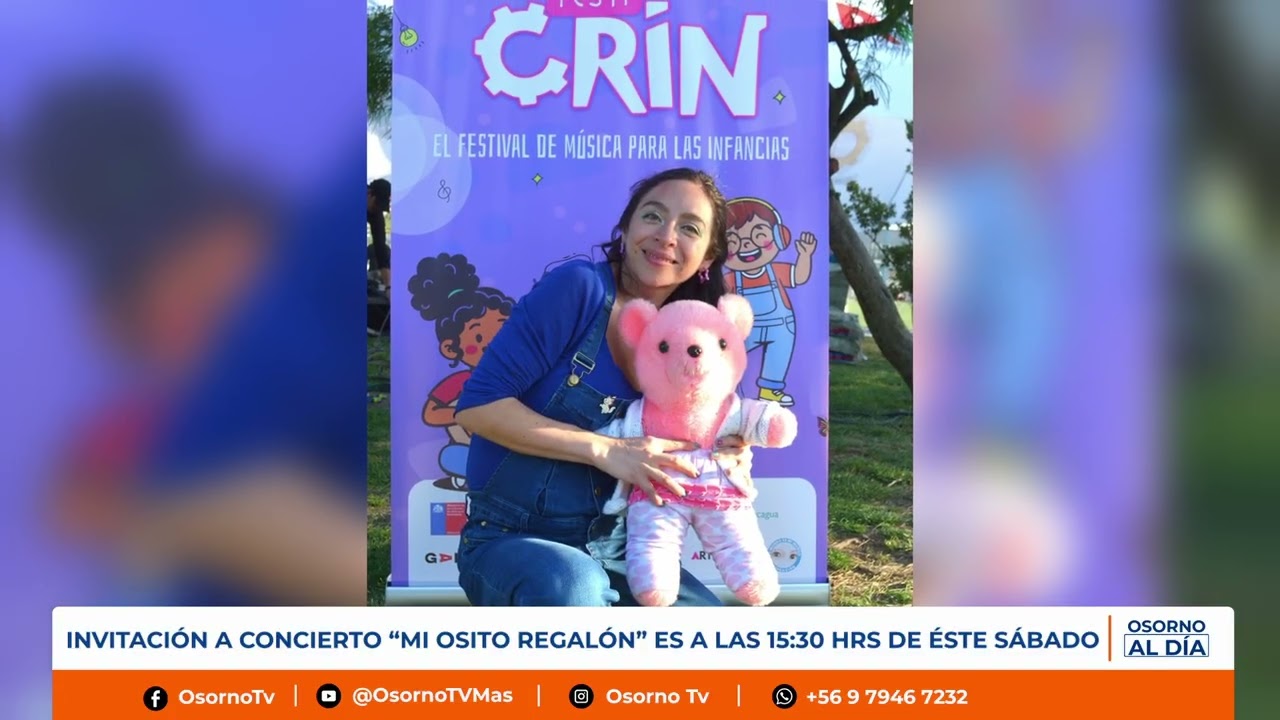 CONCIERTO “MI OSITO REGALÓN” CELEBRARÁ EL ANIVERSARIO 468 DE OSORNO CON MÚSICA PARA LA INFANCIA