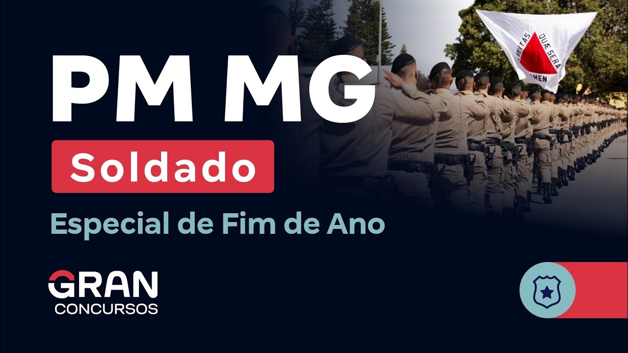 Concurso PM MG - Soldado: Especial de Fim de Ano