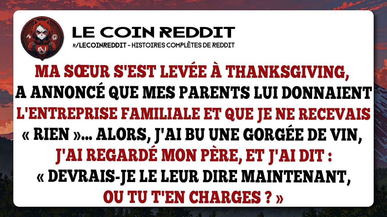 Ma sœur s'est levée à Thanksgiving, a annoncé que mes parents lui donnaient l'entreprise familiale