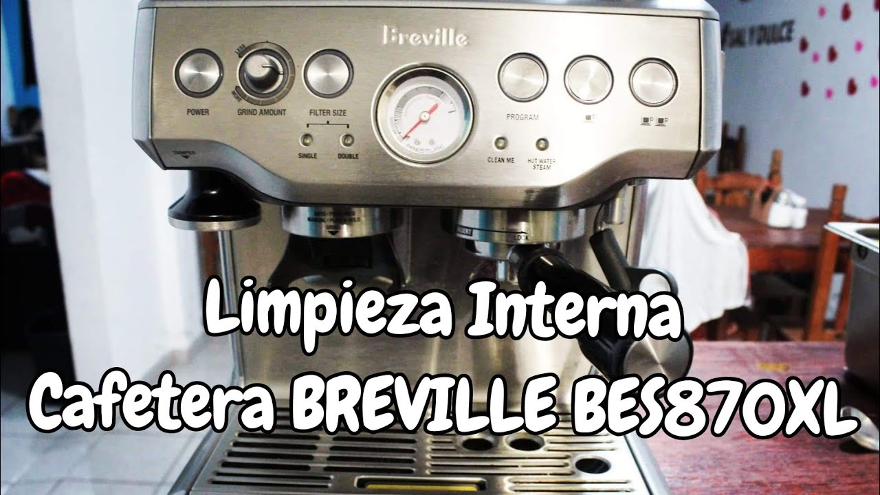 LIMPIEZA INTERNA CAFETERA BREVILLE BES870XL - SAL Y DULCE CHEFS