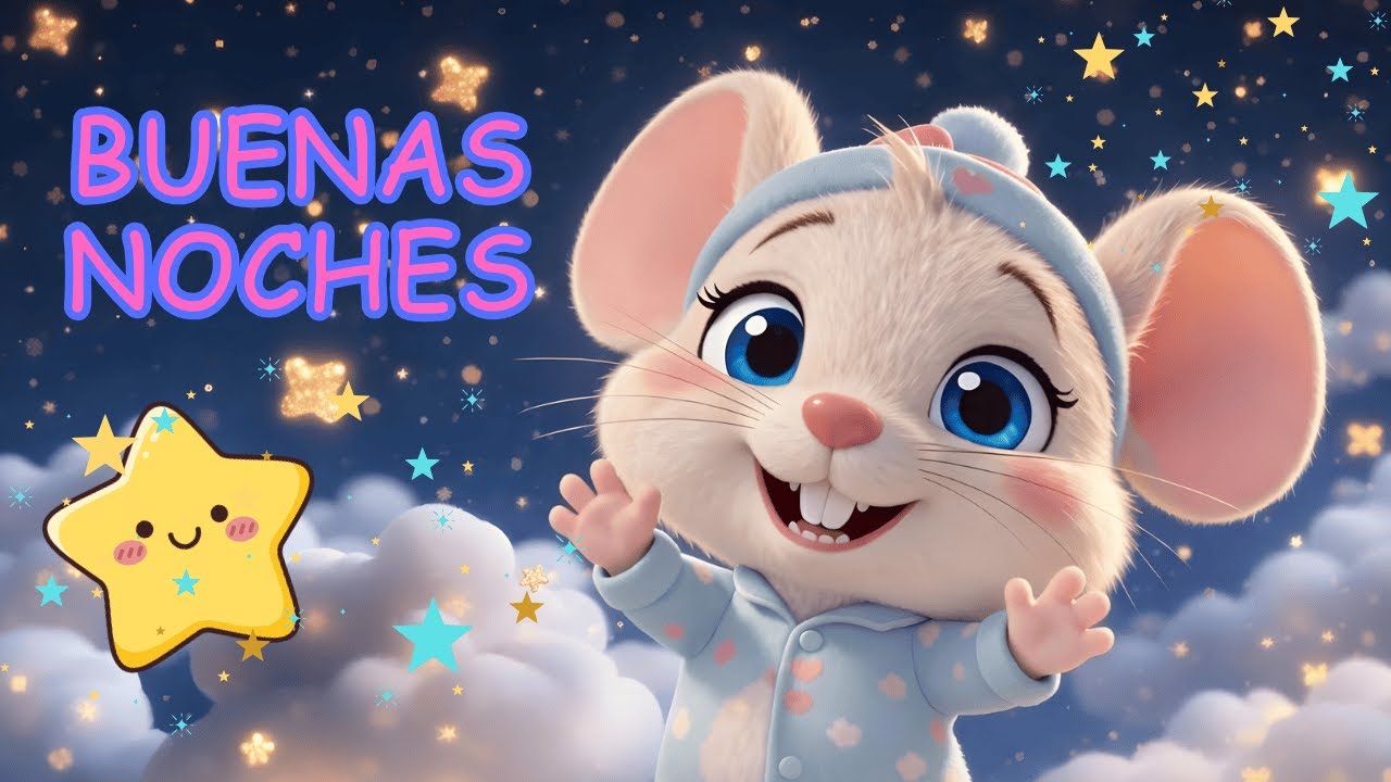 ✨💛🎶🐭 Buenas Noches Amiguitos: Canción infantil para antes de dormir