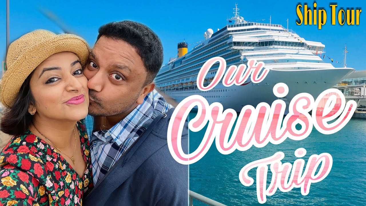 Our Cruise Trip || Costa cruise || Ship Tour || 8 days || Lintu Rony