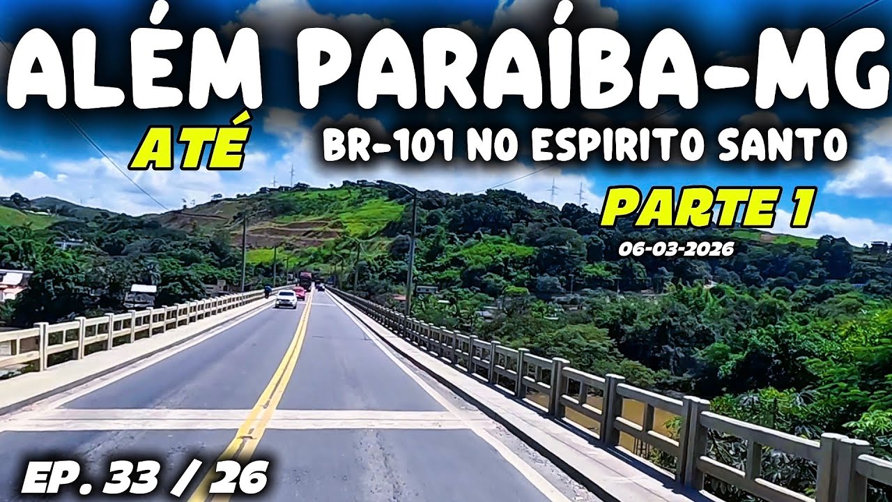 ALÉM PARAÍBA-MG ATÉ A BR-101 EM MIMOSO DO SUL-ES PARTE 1 #riodejaneiro #minasgerais #espiritosanto 