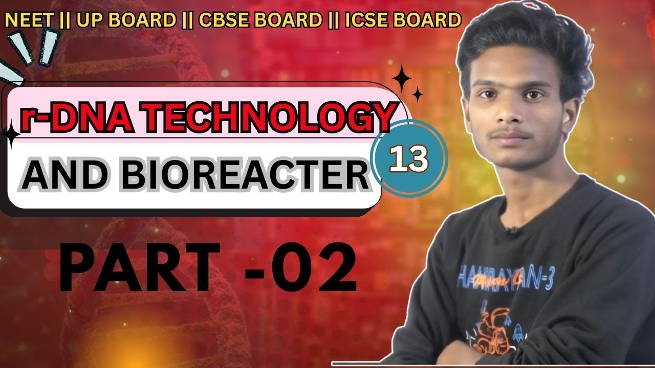 r-DNA Technology & Bioreactors