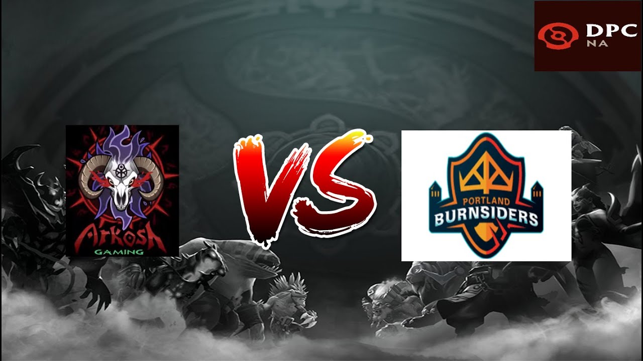 Arkosh Gaming vs Portland Burnsiders - DPC NA Open Qualifer #2 RO 16