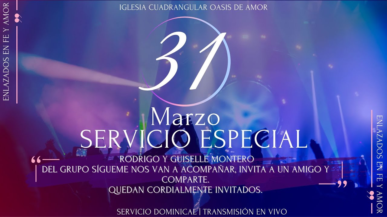 #OasisEnCasa​​ | 31 de marzo | Servicio Dominical | Culto Especial de Marzo