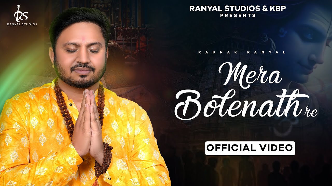 Mera Bholenath Re (Official Song): Raunak Ranyal | New Hindi Devotional Song