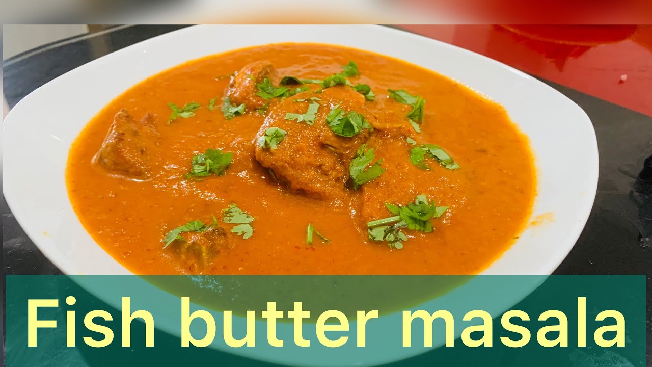 Fish Butter Masala||Fish Curry||King Fish Butter Masala||Fish Recipe||How to make King Fish curry