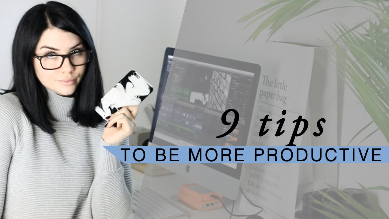 9 Tips To Be More Productive / Save Time // Rachel Aust