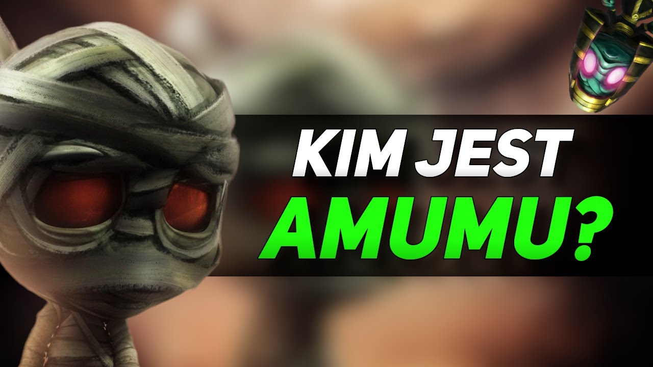 Kim jest Amumu? Dlaczego Płacze?