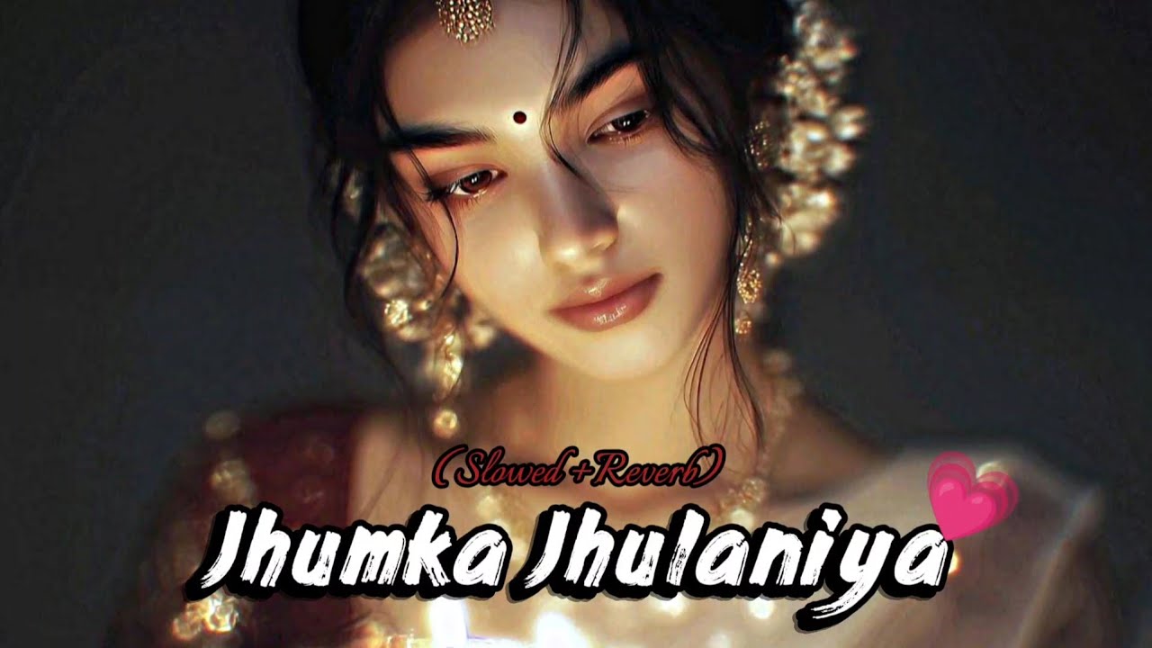 Jhumka Jhulaniya ❤️| Slowed Reverb 🎧 | #Bhojpuri Song | 🥰 | #Lofi Version