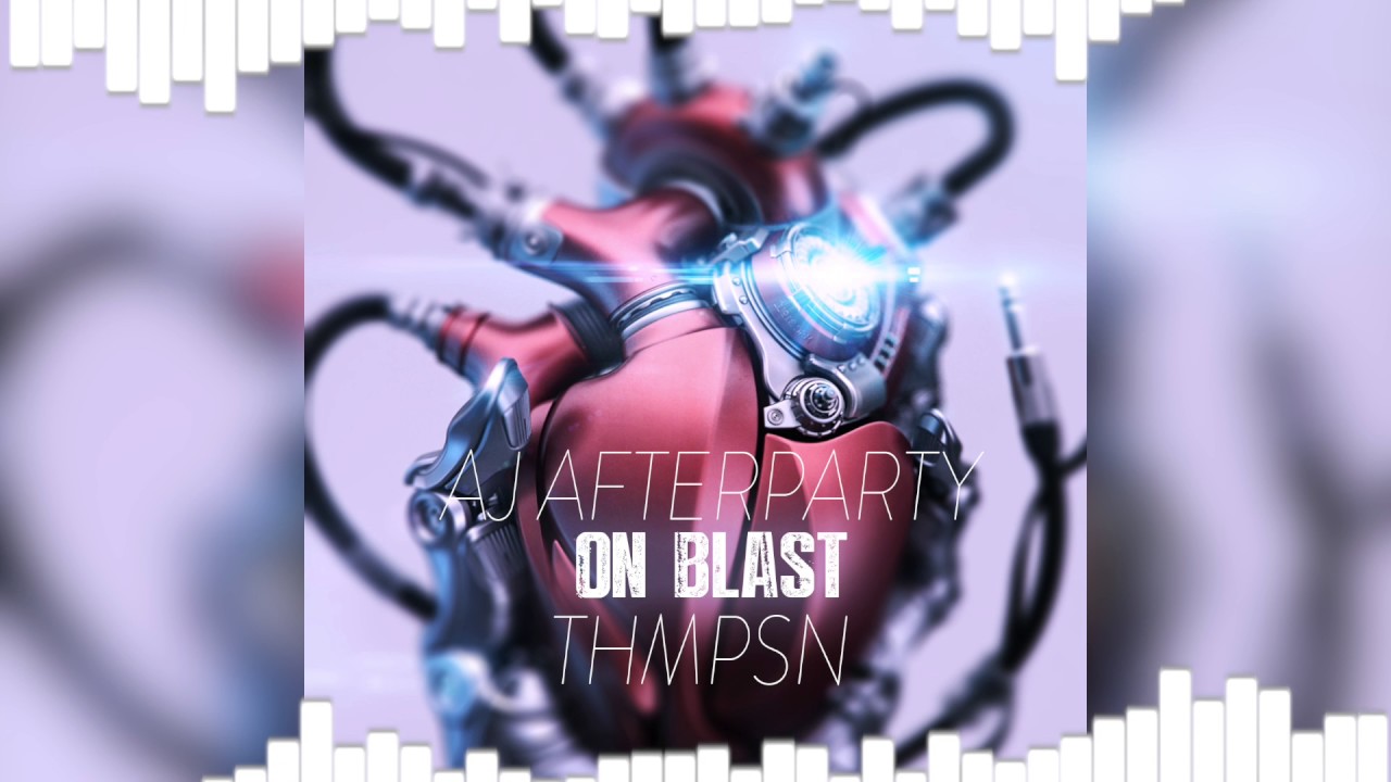 On Blast - THMPSN & AJ Afterparty - Instrumental (Original Mix)