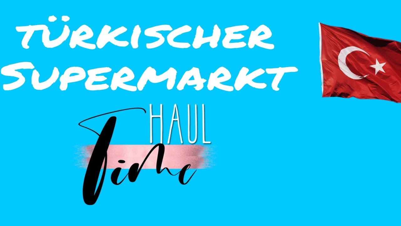 Kleiner Haul| türkischer Supermarkt| UnsereWelt| Ille und Irmi 👭