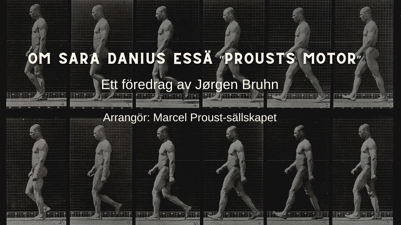 Om Sara Danius ess&auml; &rdquo;Prousts motor&rdquo;. Ett f&ouml;redrag av J&oslash;rgen Bruhn.