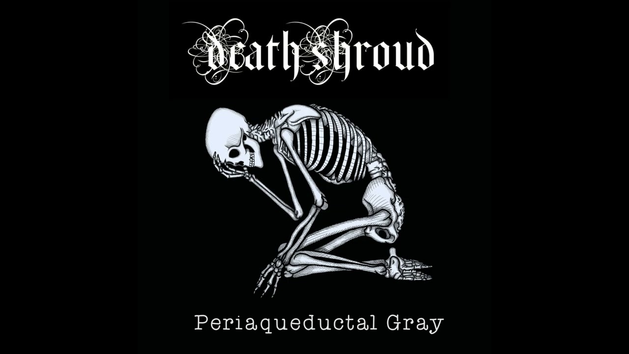 Death Shroud - Periaqueductal Gray (Ep : 2026)