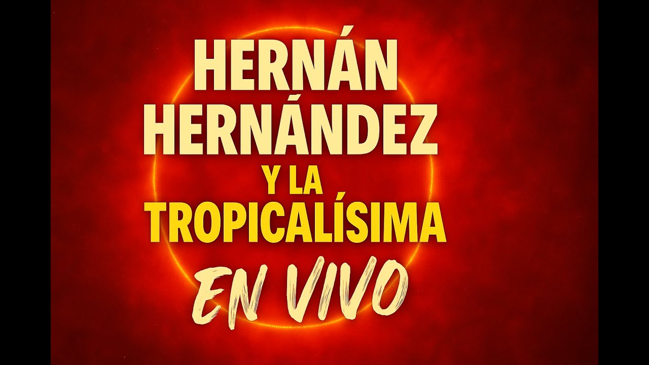 CONCIERTO HERNAN HERNANDEZ Y LA TROPICALISIMA