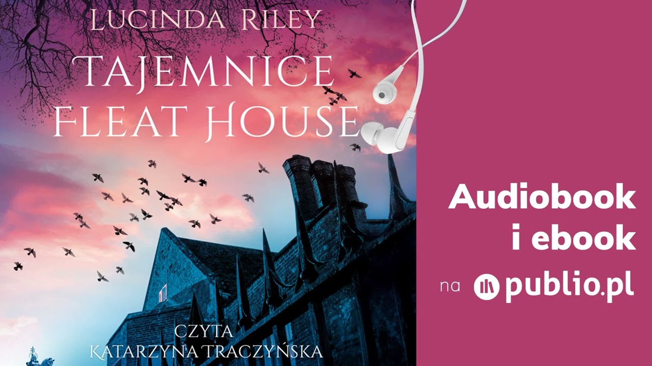 Tajemnice Fleat House. Lucinda Riley. Audiobook PL