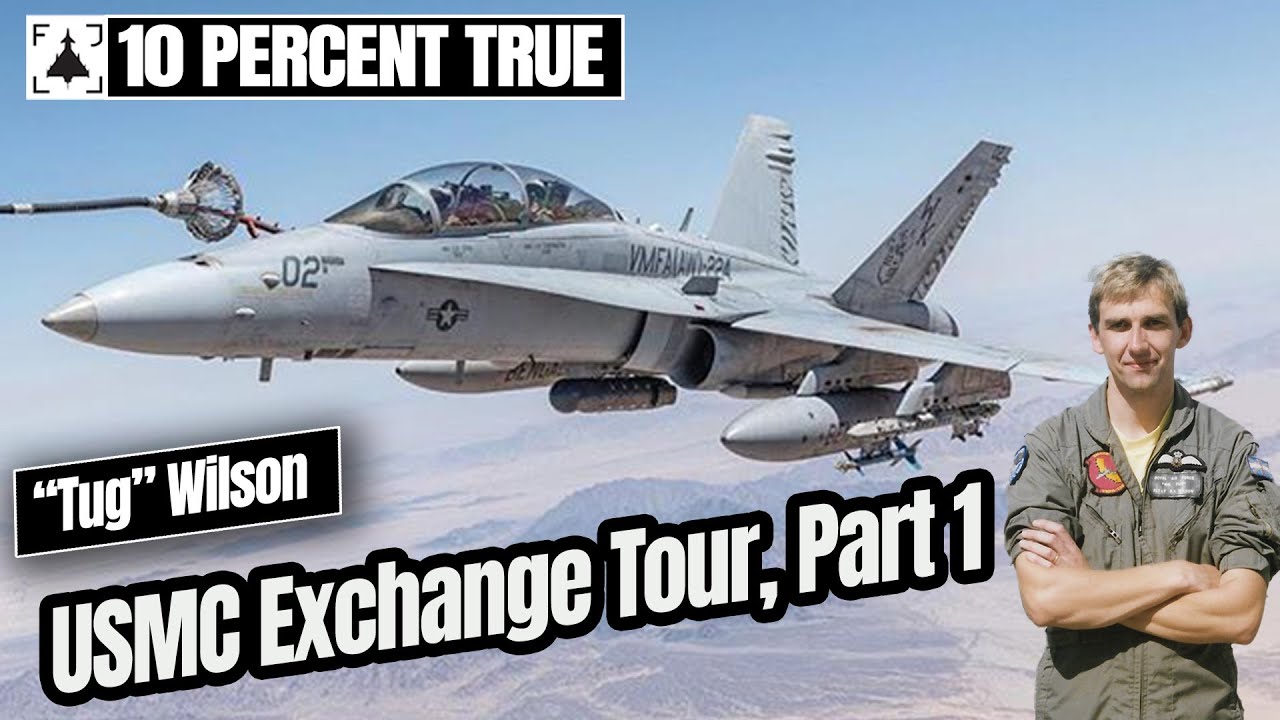 USMC F/A-18 Hornet Exchange. Tug Wilson, Part 1