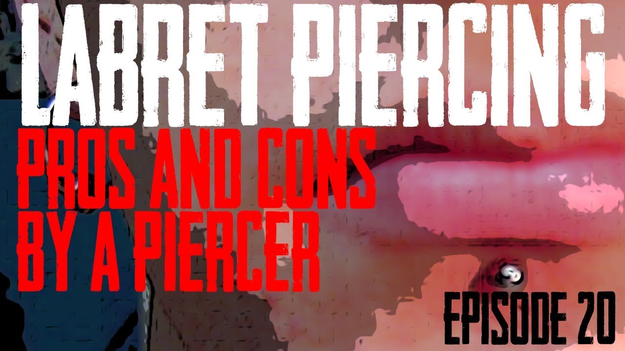 Labret Piercing Pros & Cons by a Piercer EP 20