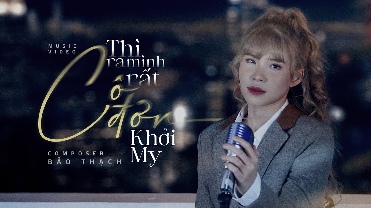 THÌ RA MÌNH RẤT CÔ ĐƠN | KHỞI MY | OFFICIAL MV