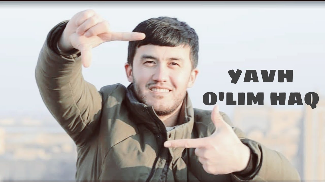 YAVH - O'LIM HAQ | YAVH - УЛИМ ХАК