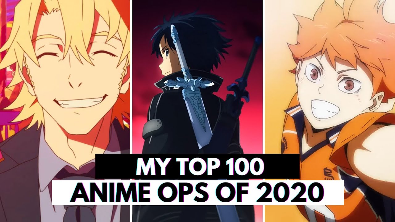 MY Top 100 Anime Openings of 2020