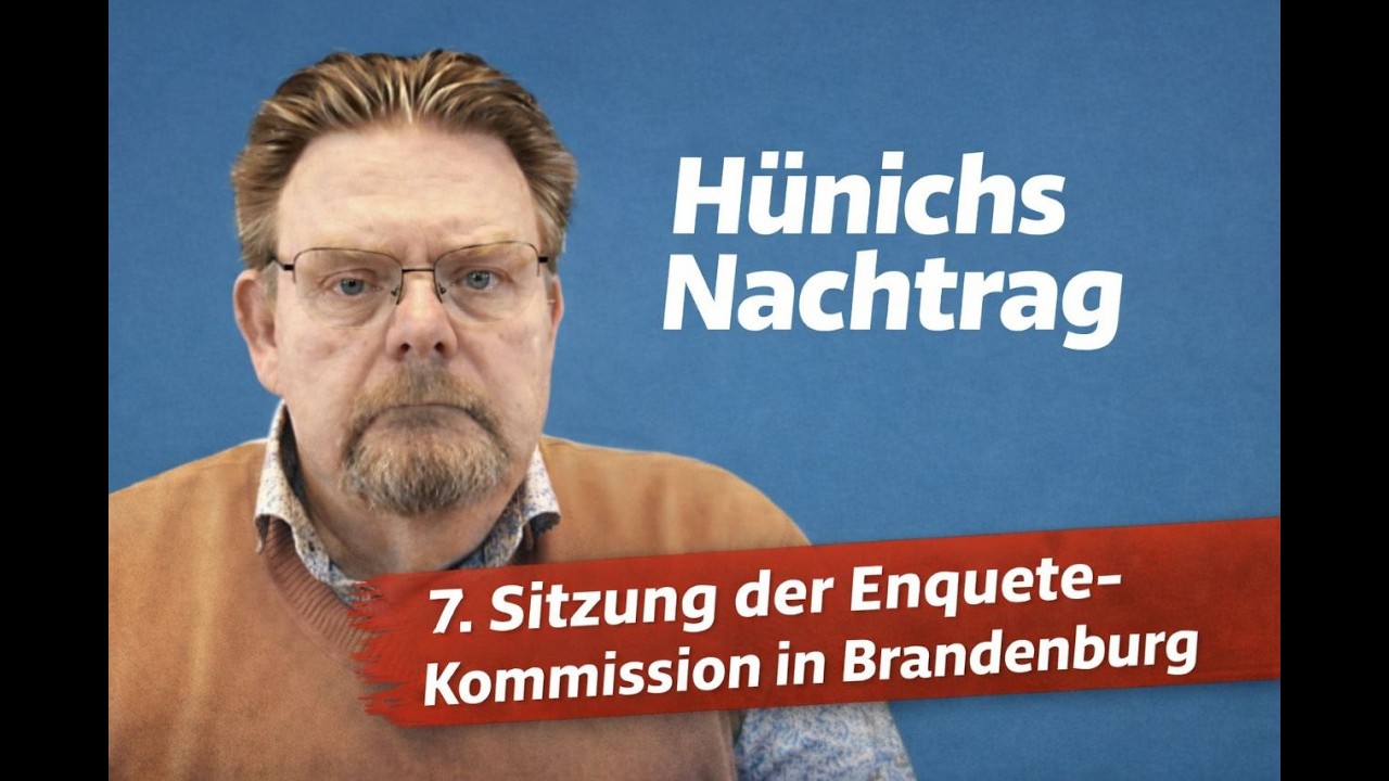 Hünichs Nachtrag: Wurden die Maßnahmen überhaupt geprüft? | 7. Sitzung der Enquete-Kommission BB