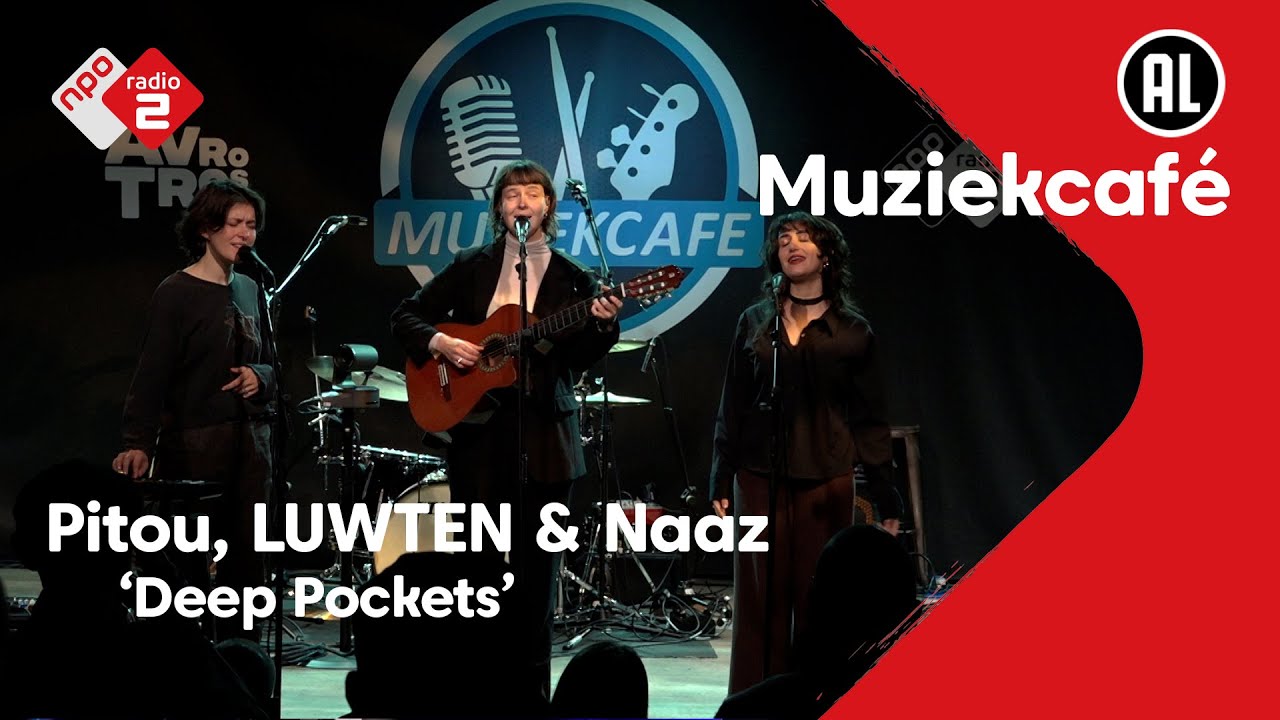 Pitou, LUWTEN & Naaz - Deep Pockets | NPO Radio 2