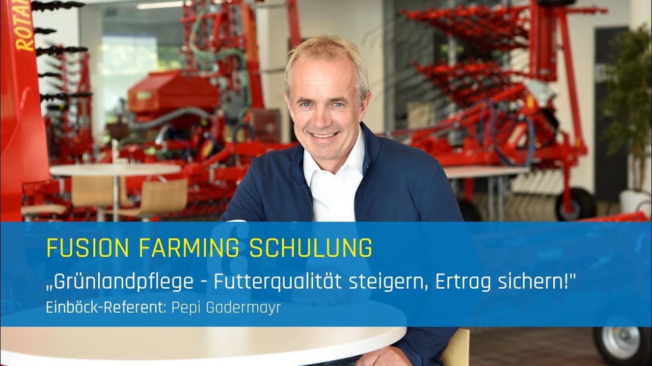 Fusion Farming Schulung: &bdquo;Gr&uuml;nlandpflege - Futterqualit&auml;t steigern, Gr&uuml;nlandertrag sichern!