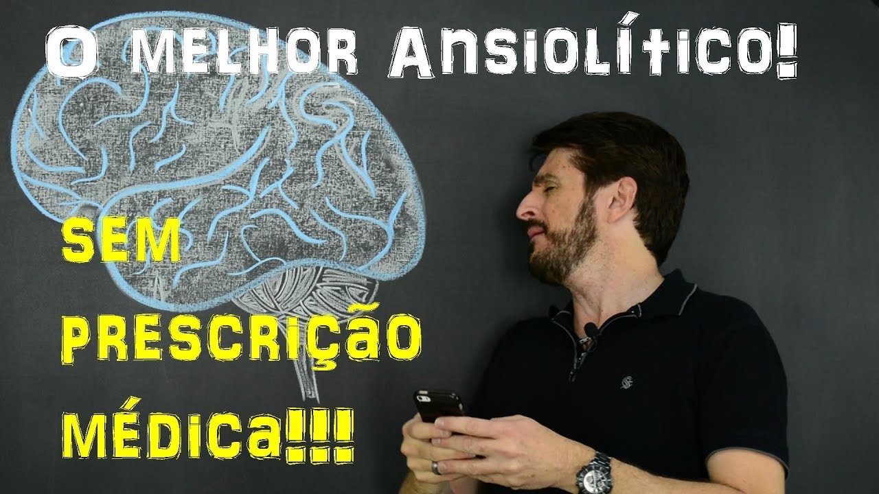 O MELHOR ANSIOLÍTICO que você pode usar!